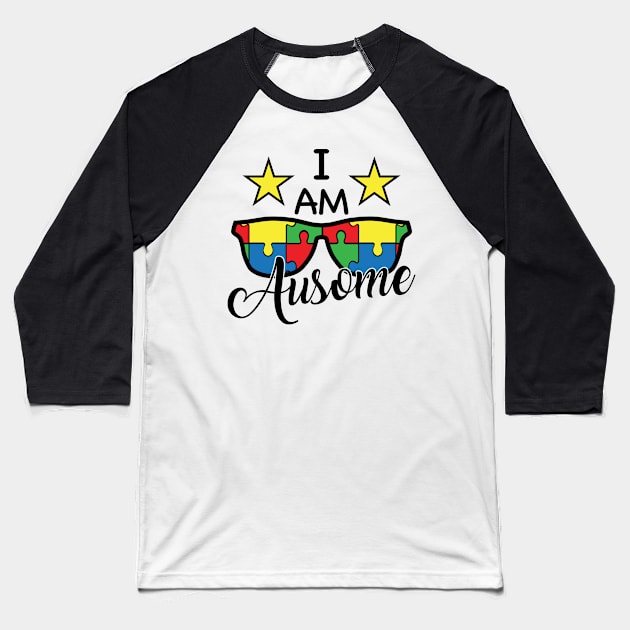I am Ausome, Motivation, Cool, Support, Autism Awareness Day, Mom of a Warrior autistic, Autism advocacy Baseball T-Shirt by SweetMay